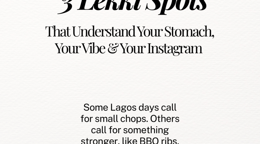 3 Lekki Spots That Understand Your Stomach, Your Vibe & Your Instagram
